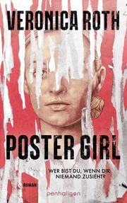 POSTER GIRL - Wer bist du, wenn dir niemand zusieht? Roth, Veronica 9783764532710