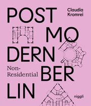 Postmodern Non-Residential Berlin Kromrei, Claudia/Bomm, Thomas/Hamm, Manfred 9783721210194