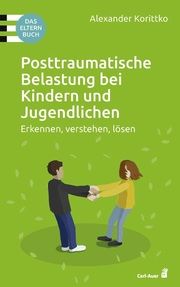 Posttraumatische Belastung bei Kindern und Jugendlichen Korittko, Alexander 9783849703820