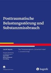 Posttraumatische Belastungsstörung und Substanzmissbrauch Najavits, Lisa M 9783801730208