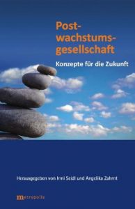 Postwachstumsgesellschaft Irmi Seidl/Angelika Zahrnt 9783895188114