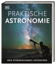 Praktische Astronomie Vamplew, Anton/Gater, Will 9783831042487