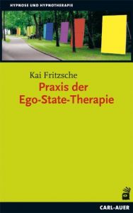 Praxis der Ego-State-Therapie Fritzsche, Kai 9783896708670