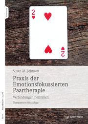 Praxis der Emotionsfokussierten Paartherapie Johnson, Sue 9783749501915