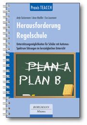 Praxis TEACCH: Herausforderung Regelschule Tuckermann, Antje/Häußler, Anne/Lausmann, Eva 9783942976312