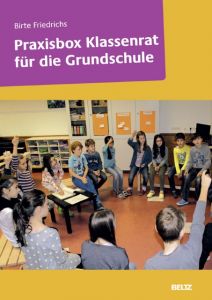 Praxisbox Klassenrat für die Grundschule Friedrichs, Birte 9783407630308