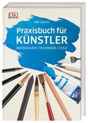 Praxisbuch für Künstler Smith, Ray 9783831038718