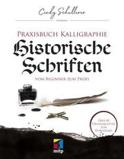Praxisbuch Kalligraphie: Historische Schriften Schullerer, Cindy 9783747500248