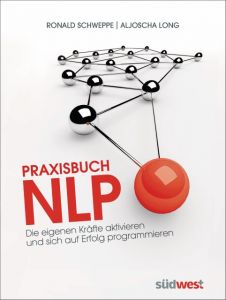 Praxisbuch NLP Schweppe, Ronald/Long, Aljoscha 9783517089430