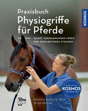 Praxisbuch Physiogriffe für Pferde Schulte Wien, Beatrix/Keller, Irina 9783440176597