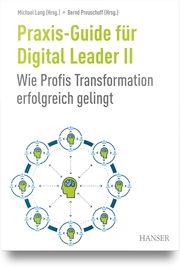 Praxis-Guide für Digital Leader II Michael Lang/Bernd Preuschoff 9783446480094