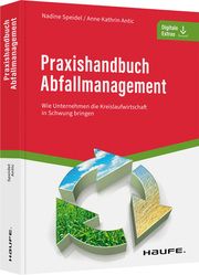 Praxishandbuch Abfallmanagement Speidel, Nadine/Antic, Anne Kathrin 9783648166970