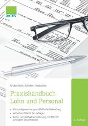 Praxishandbuch Lohn und Personal Grube, Ingrid/Beck, Christian/Scheller, Stefan 9783962760144