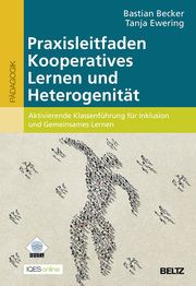 Praxisleitfaden Kooperatives Lernen und Heterogenität Becker, Bastian/Ewering, Tanja 9783407632036