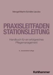 Praxisleitfaden Stationsleitung Mengel, Martin/Martin, Olaf/Schäfer, Wolfgang u a 9783170436541