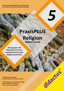 PraxisPLUS Religion Mittelschule 5 Schäble, Claudia/Vugt, Thomas van/König, Judith u a 9783941567856