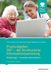 Praxisratgeber: SIS - die Strukturierte Informationssammlung Hecker, Thomas/Krebs, Eva-Maria/Molderings, Sigrid u a 9783842608849