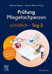 Prüfung Pflegefachperson schriftlich - Tag 2 Nadine Regnet/Verena Bikas 9783437250354