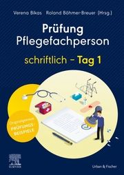 Prüfung Pflegefachperson schriftlich - Tag 1 Roland Böhmer-Breuer/Verena Bikas 9783437250392