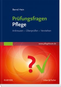 Prüfungsfragen Pflege Hein, Bernd 9783437272417