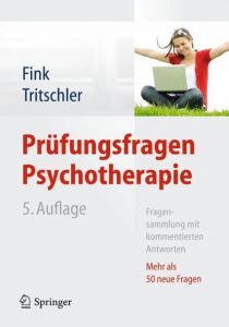Prüfungsfragen Psychotherapie Annette Fink/Claudia Tritschler 9783642347214