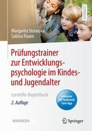 Prüfungstrainer zur Entwicklungspsychologie im Kindes- und Jugendalter Stolarova, Margarita/Pauen, Sabina 9783662647196