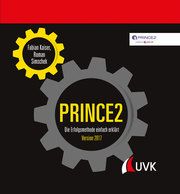 PRINCE2 Kaiser, Fabian/Simschek, Roman 9783739830582