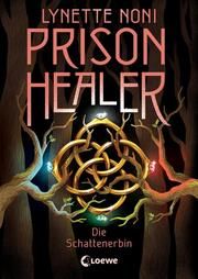 Prison Healer - Die Schattenerbin Noni, Lynette 9783743213517