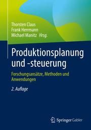 Produktionsplanung und -steuerung Thorsten Claus/Frank Herrmann/Michael Manitz 9783662642900