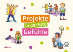 Projekte in der Kita - Gefühle Bestle-Körfer, Regina 9783451378904