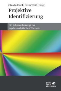 Projektive Identifizierung Claudia Frank/Heinz Weiß (Professor) 9783608962413