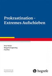 Prokrastination - Extremes Aufschieben Höcker, Anna/Engberding, Margarita/Rist, Fred 9783801730819