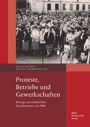 Proteste, Betriebe und Gewerkschaften Detlev Brunner/Michaela Kuhnhenne 9783954103171