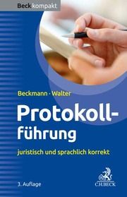 Protokollführung Beckmann, Edmund (Prof. Dr.)/Walter, Steffen (Dr.) 9783406809378