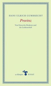 Provinz Gumbrecht, Hans Ulrich 9783866748149