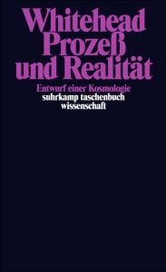 Prozeß und Realität Whitehead, Alfred North 9783518282908