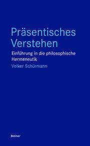 Präsentisches Verstehen Schürmann, Volker 9783787346691
