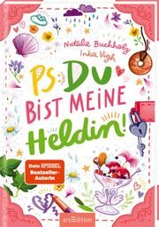 PS: Du bist meine Heldin! (PS: Du bist die Beste! 3) Buchholz, Natalie 9783845856186