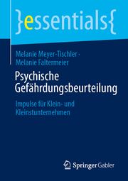 Psychische Gefährdungsbeurteilung Meyer-Tischler, Melanie/Faltermeier, Melanie 9783658448257