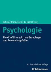 Psychologie Astrid Schütz (Prof. Dr.)/Matthias Brand (Prof. Dr.)/Sabine Steins-Löb 9783170413641