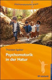 Psychomotorik in der Natur Späker, Thorsten 9783497031726