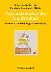 Psychoneurosen des Kindesalters Sebastian Kudritzki/Catharina Salamander 9783955583538