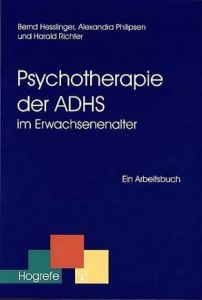 Psychotherapie der ADHS im Erwachsenenalter Hesslinger, Bernd/Philipsen, Alexandra/Richter, Harald 9783801718565