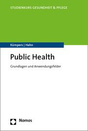 Public Health/Gesundheitswissenschaften Dieterich, Anja/Gerlinger, Thomas/Hahn, Daphne u a 9783848768219