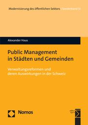 Public Management in Städten und Gemeinden Haus, Alexander 9783848775965