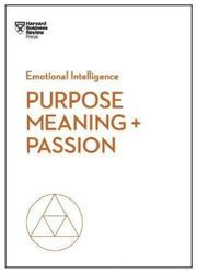 Purpose, Meaning, and Passion  9781633696273