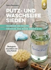 Putz- und Waschseife sieden Neumann, Petra 9783818614355