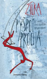 Pyspot procha/ In Sand und Wolken geschrieben Zilka 9783742027450