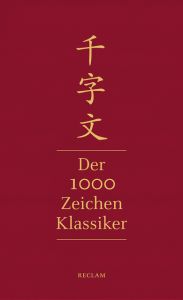 Qianziwen - Der 1000-Zeichen-Klassiker Eva Lüdi Kong 9783150111772