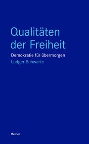 Qualitäten der Freiheit Schwarte, Ludger 9783787346042